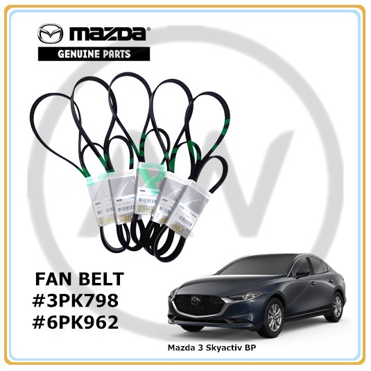 Mazda 3 2.0 Skyactiv BP 2019-2024 สายพานพัดลม สายพาน V-Belt (3PK798 6PK962)