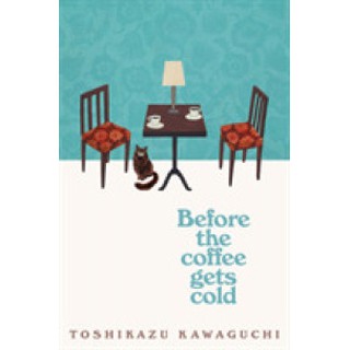 Before the Coffee Gets Cold [Paperback] หนังสือภาษาอังกฤษมือหนึ่ง