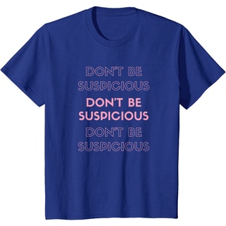 ROUND คอลูกเรือเสื้อยืดแขนสั้น พิมพ์ลาย Dont Be Suspicious Tik Famous Social Media สําหรับผู้ชาย
-4XL