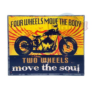 ป้ายสังกะสีวินเทจ Two Wheels Move the Soul (ปั๊มนูน)