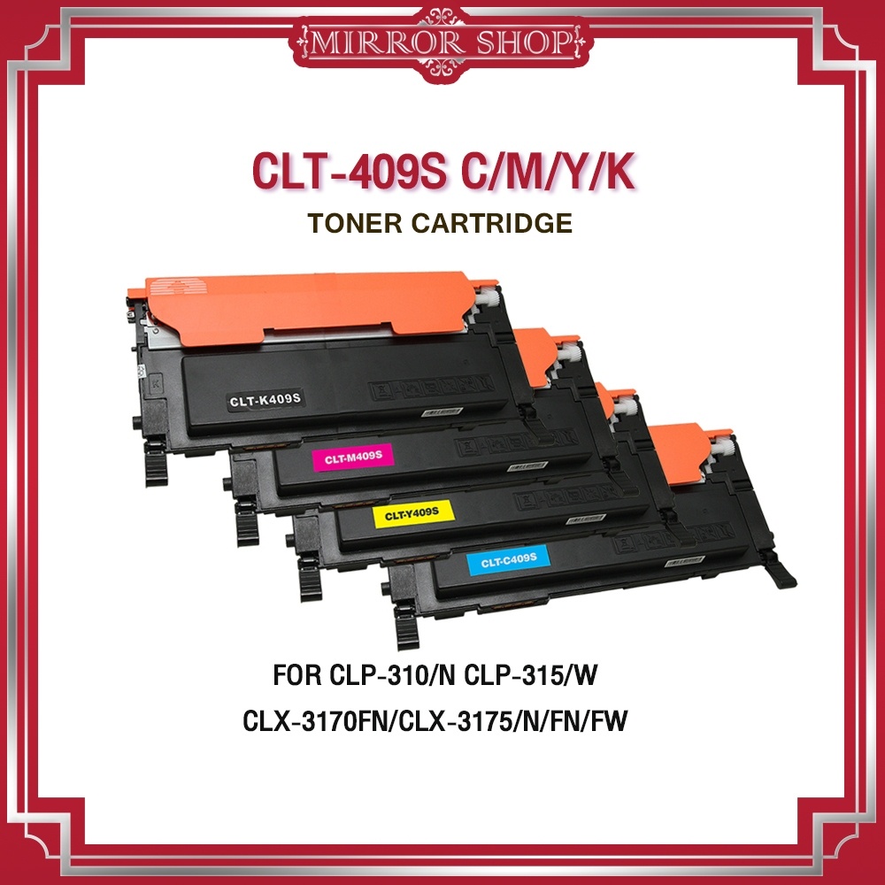 MIRROR หมึกเทียบ CLT-409 / CLT-409s / K409S / 409S /C409S/M409S/Y409S For CLP-310N,CLP-315,CLP-315W
