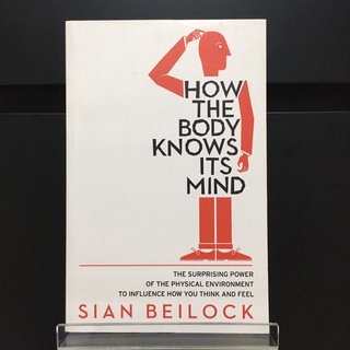 How the Body Knows Its Mind  - Sian Beilock