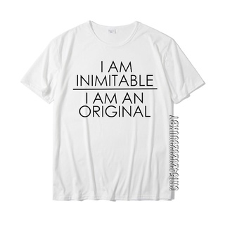 เสื้อยืดผ้าฝ้าย พิมพ์ลาย I Am Inimitable I Am An Original สําหรับผู้ชายสามารถปรับแต่งได้