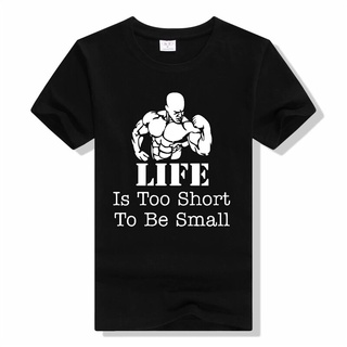 เสื้อยืดผ้าฝ้ายพรีเมี่ยม Life Is Too Short To Be Small Bodybuilder เสื้อยืดแขนสั้น สไตล์ฮาราจูกุ สําหรับผู้ชาย