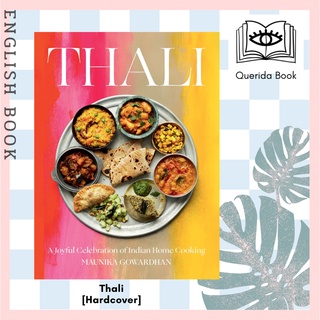 [Querida] Thali (The Times Bestseller) : A Joyful Celebration of Indian Home Cooking [Hardcover] by Maunika Gowardhan