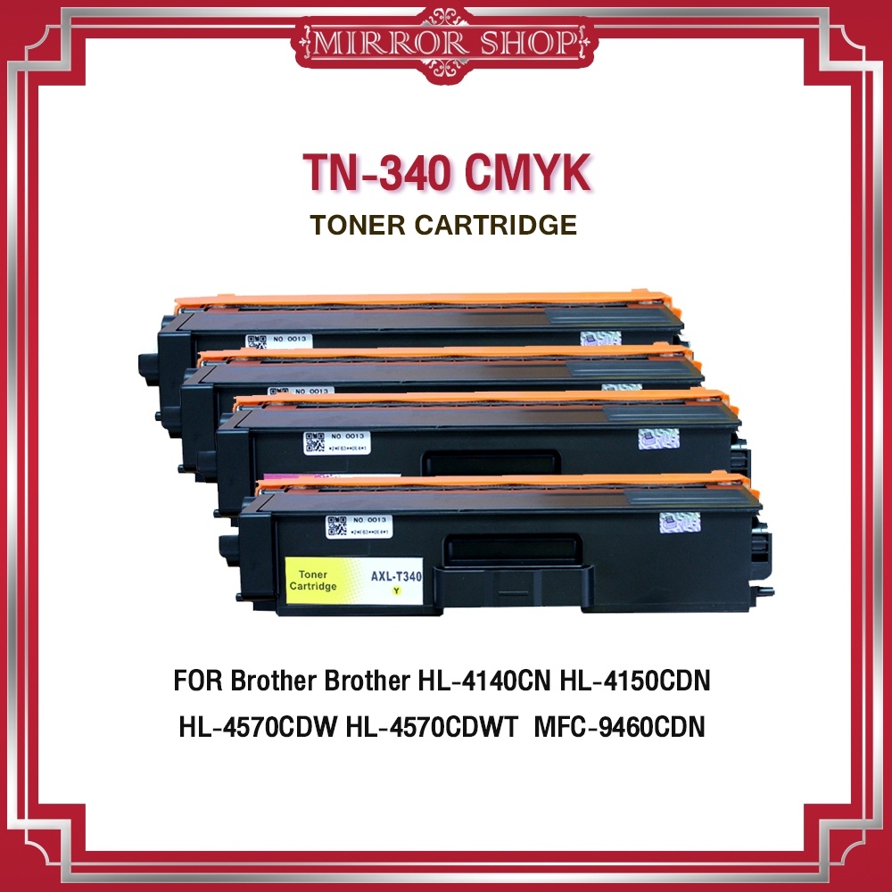 MIRROR หมึกเทียบเท่า TN340 / TN-340 / TN-340BK / TN-340C / TN-340M / TN-340Y For Brother HL-4150CDN