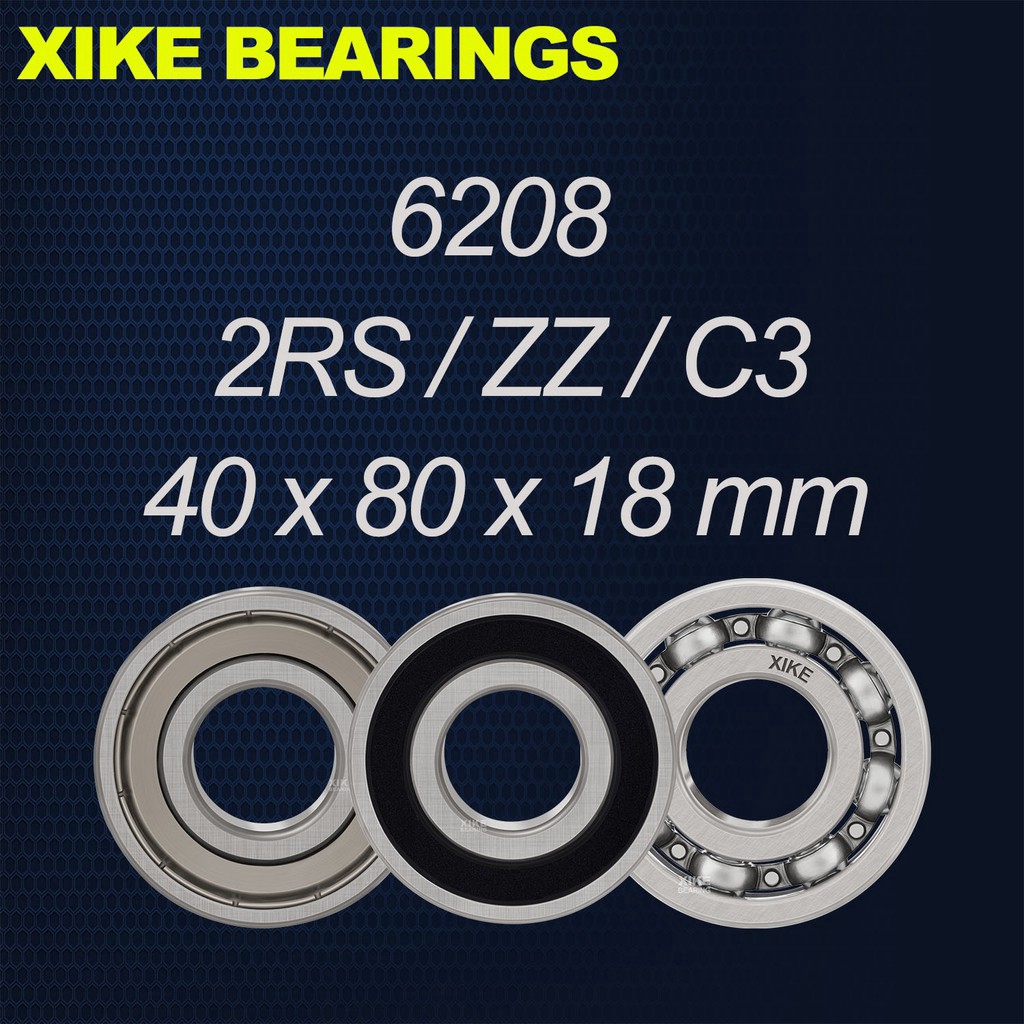 XIKE 6208-2RS/ZZ/Open/C3 Size 40x80x18mm High Quality Deep Groove Ball Bearings 6208-2RS/6208ZZ/6208