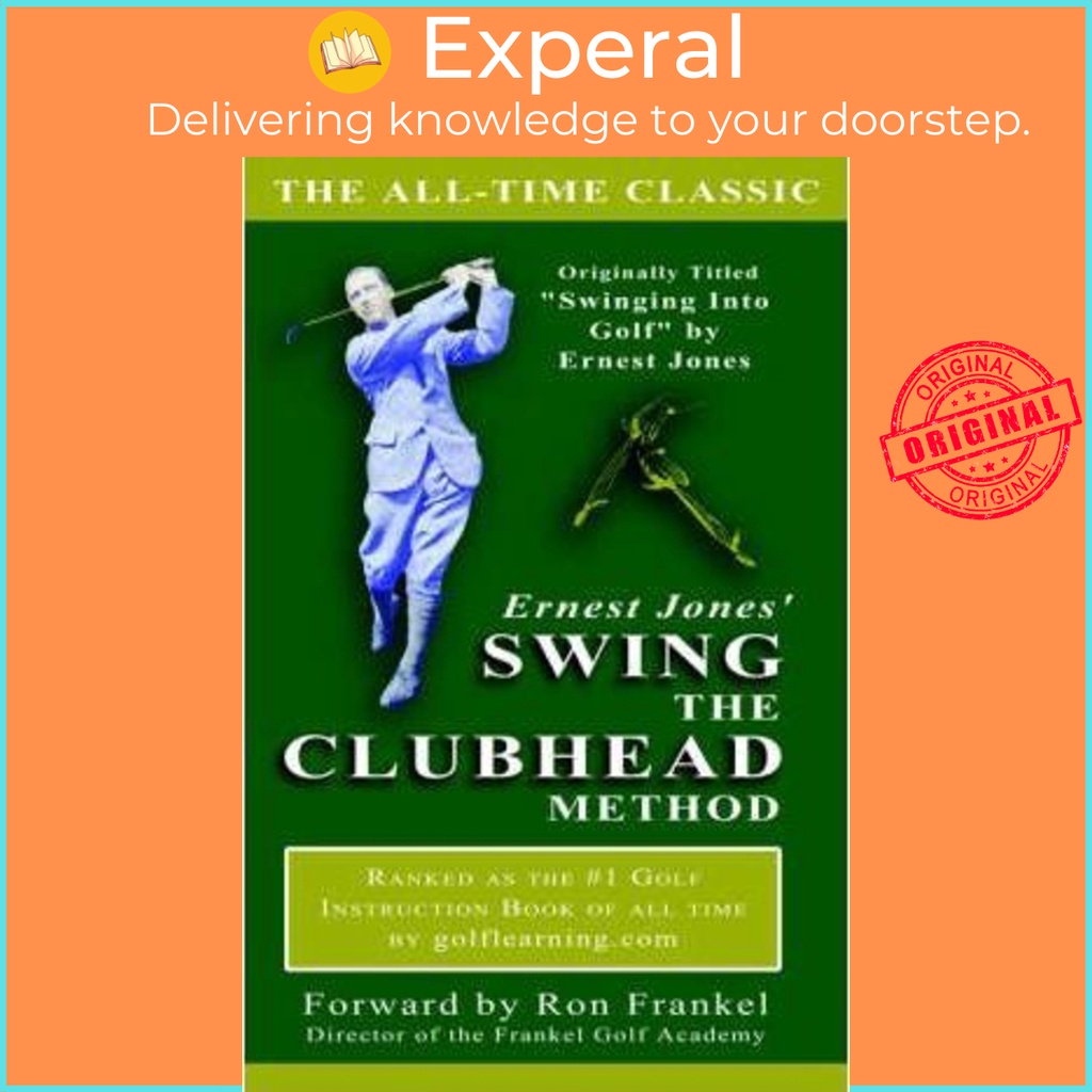 Ernest Jones Swing the Clubhead by Ernest Jones (ปกอ่อน)