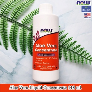 Now Foods - Aloe Vera Liquid Concentrate 118 ml ว่านหางจระเข้สกัด สูตรน้ำ