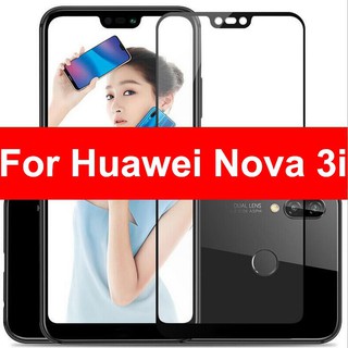 ฟิล์มกระจกนิรภัย 9 H 2.5 D สำหรับ Huawei Nova 3i