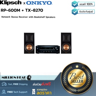 Klipsch : RP-600M+ONKYO TX-8270 by Millionhead (Network Stereo Receiver พร้อมลำโพง Bookshelf)