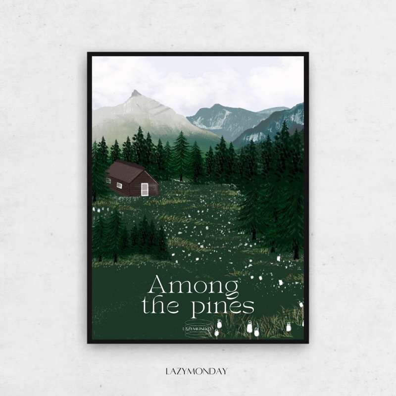 🌲พร้อมส่ง ภาพโปสเตอร์ ภาพติดผนังภาพวาดAmong the pines by Lazymonday(เฉพาะรูปไม่มีกรอบ)