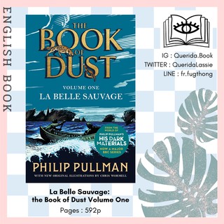 [Querida] หนังสือภาษาอังกฤษ La Belle Sauvage: the Book of Dust Volume One : From the world of Philip Pullmans His Dark