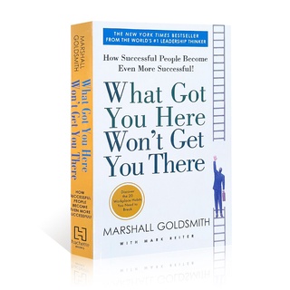 What Got You Here Wont Get You There สิ่งที่คุณมาที่นี่จะไม่พาคุณไปที่นั่นโดย Marshall Goldsmith Devil Develay ในการจัดการในหนังสือภาษาอังกฤษสำหรับผู้ใหญ่