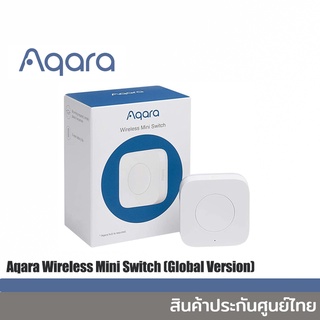 Aqara Wireless Mini Switch (Global Version) สวิตซ์ไร้สายอัจฉริยะ สินค้าประกันศูนย์ไทย