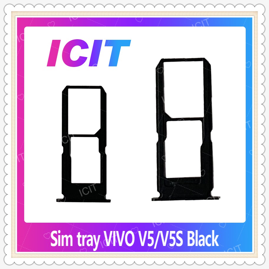 SIM VIVO V5/VIVO V5S อะไหล่ถาดซิม ถาดใส่ซิม Sim Tray (ได้1ชิ้นค่ะ) อะไหล่มือถือ คุณภาพดี ICIT-Displa
