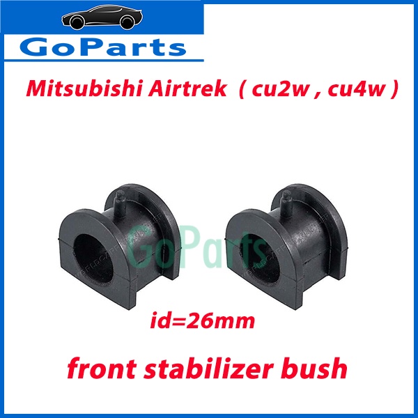 กันโคลงหน้าบุชบาร์ 26 มม.2 ชิ้น Mitsubishi Airtrek 2.0 4G63 4G63T NA TURBO mr-554095