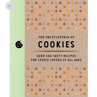 The Encyclopedia of Cookies: Over 500 Tasty Recipes for Cookie Lovers of All Ages