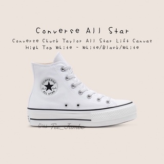 รองเท้า Converse Chuck Taylor All Star Lift Canvas High Top White - White/Black/White 🐲👹 สินค้าพร้อมกล่อง รองเท้าสีขาว