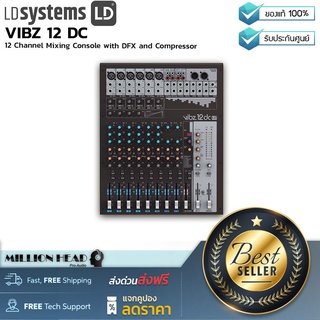 LD Systems : VIBZ 12 DC by Millionhead (อนาล็อกมิกเซอร์ 12 แชแนล มาพร้อมกับ DFX และ Compressor)