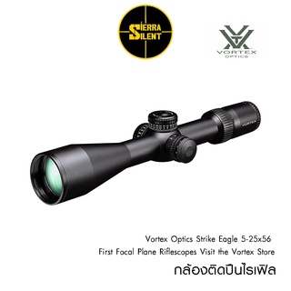 กล้องติดปืนไรเฟิล Vortex Optics Strike Eagle 5-25x56 First Focal Plane Riflescopes Visit the Vortex Store