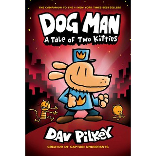 หนังสือการ์ตูนภาษาอังกฤษ Dog Man เล่ม 3 A Tale of Two Kitties [Hardcover]