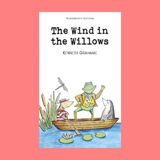 หนังสือนิทานภาษาอังกฤษ The Wind in the Willows สายลมในพงหลิว อ่านสนุก ฝึกภาษา ช่วงเวลาแห่งความสุขกับลูก English fairy ta