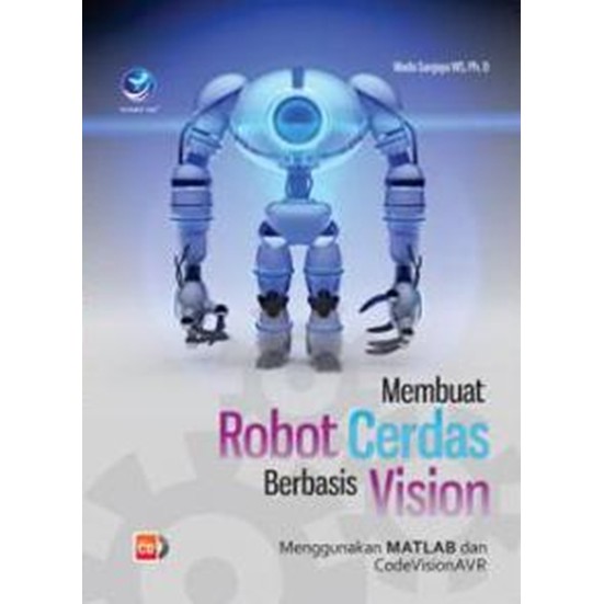 หนังสือทําหุ่นยนต์อัจฉริยะตามการมองเห็นโดยใช้ MATLAB และ CodeVisionAVR+ cd