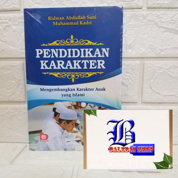 หนังสือการศึกษาตัวละคร: การพัฒนาตัวละครสําหรับเด็กอิสลาม liwan BUMI AKSARA ORIGINAL