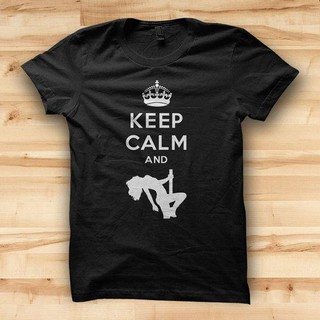 เสื้อยืด ผ้าฝ้าย พิมพ์ลาย Keep Calm And Pole Dance สําหรับผู้ชาย