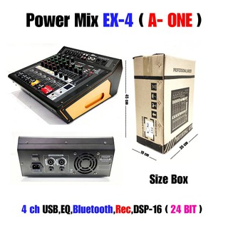 POWER MIXER เพาเวอร์มิกซ์ A-One 4 ช่อง 300 วัตต์ X 2 ( 4 ohm ) รุ่น EX-4 (บลูทูธ)