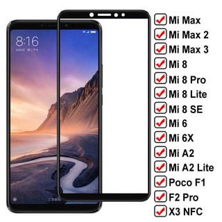 ฟิล์มกระจกนิรภัยกันรอยหน้าจอ 9D สําหรับ Xiaomi Mi Max 2 3 Poco F1 F2 Pro X3 Nfc Mi 6 6X A2 8 Lite Mi8 Se