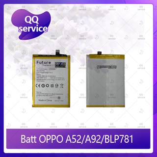 Battery  OPPO A52 / OPPO A92 / BLP781 อะไหล่แบตเตอรี่ Battery Future Thailand มีประกัน1ปี อะไหล่มือถือ QQ service