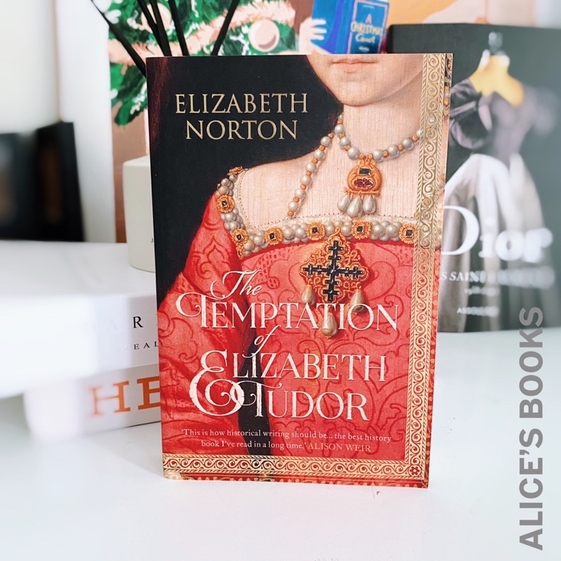 [มือสอง] หนังสือภาษาอังกฤษ The Temptation Of Elizabeth Tudor by Elizabeth Norton