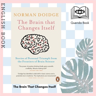 [Querida] The Brain That Changes Itself Stories of Personal Triumph from the Frontiers of Brain Science by Norman Doidge