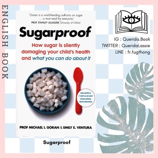 [Querida] หนังสือภาษาอังกฤษ Sugarproof : How sugar is silently damaging your childs health and what you can do about it