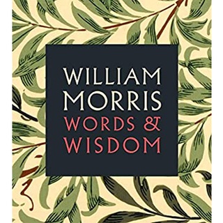 William Morris : Words &amp; Wisdom หนังสือภาษาอังกฤษมือ1(New) ส่งจากไทย
