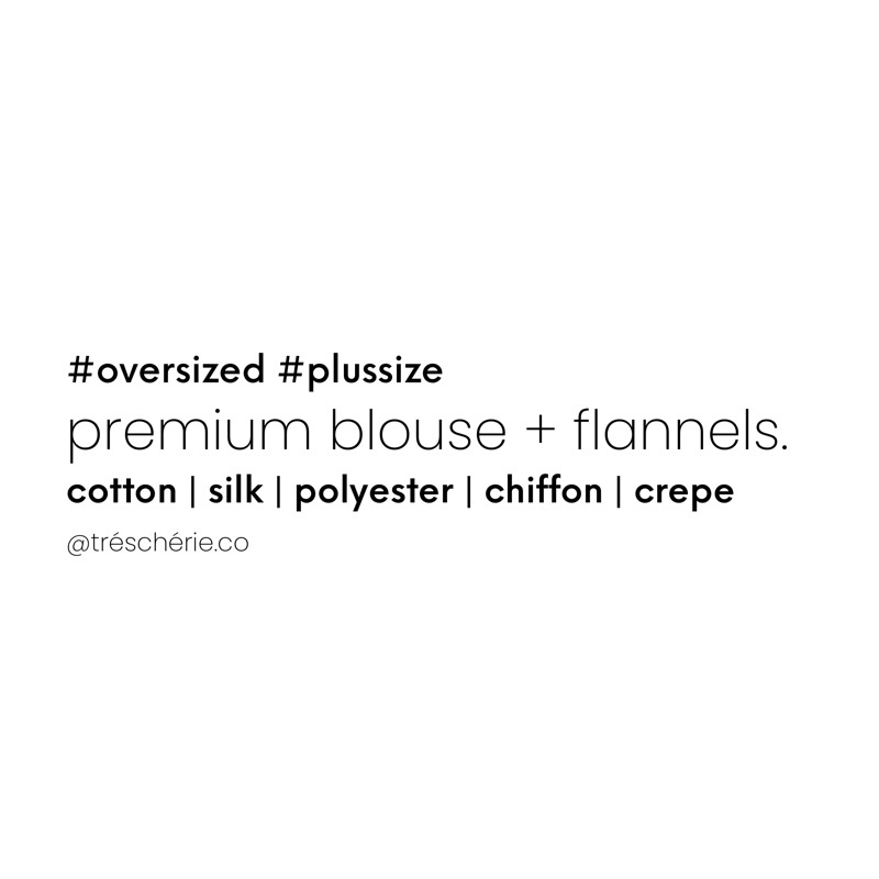 OVERSIZED/PLUSSIZE PREMIUM BLOUSE & FLANNELS (LOCK LIVE เท่านั้น)