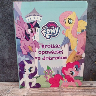 My little pony : Krótkie opoeieści na dobranoc. (มือสอง)