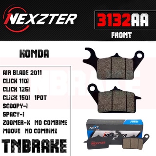 3132AA NEXZTER ผ้าเบรคหน้า HONDA AIR BLADE 2011,CLICK 110i 125i,SCOOPY i,SPACY i,ZOOMER X,MOOVE เบรค ผ้าเบรค ผ้าเบรก