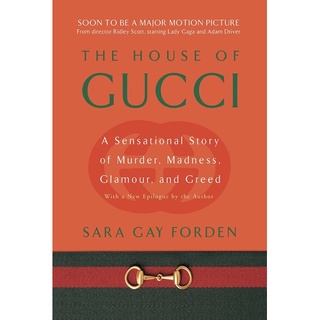 หนังสือภาษาอังกฤษ The House of Gucci: A Sensational Story of Murder, Madness, Glamour, and Greed by Sara Gay Forden