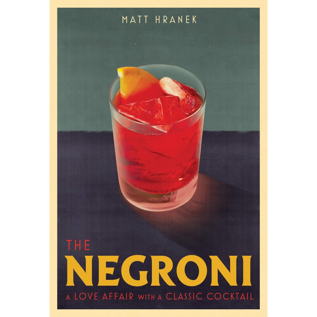 The Negroni: A Love Affair with a Classic Cocktail หนังสือใหม่พร้อมส่ง