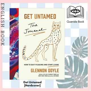 [Querida] Get Untamed : The Journal (How to Quit Pleasing and Start Living) [Hardcover] by Glennon Doyle