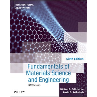 Fundamentals of Materials Science and Engineering: An Integrated Approach, 6th Edition, International Adaptation