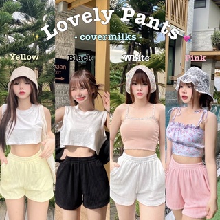 Covermilks💖กางเกงขาสั้นผ้ายืด😍Lovely Pants🫶