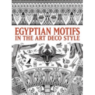 Egyptian Motifs in the Art Deco Style หนังสือภาษาอังกฤษมือ1(New) ส่งจากไทย