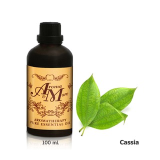 Aroma&amp;More  CASSIA Essential oil 100% China - น้ำมันหอมระเหยแคสเซีย (อบเชยจีน), จีน 100ML