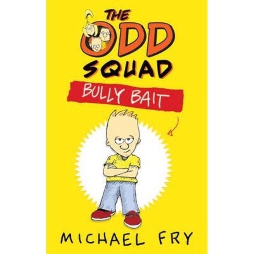 The Odd Squad: Bully Bait โดย Michael Fry (ฉบับสหราชอาณาจักรปกอ่อน)