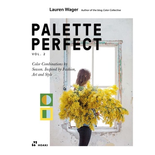 Palette Perfect, Vol. 2: Color Collectives Color Combinations by Season: Inspired by Fashion, Art and Style