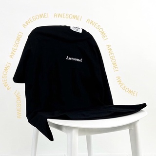 เสื้อยืด Oversize Awesome! ผ้าCotton100% เสื้อยืดFreesize เสื้อยืดทรงเกาหลี เสื้อยืดมินิมอล